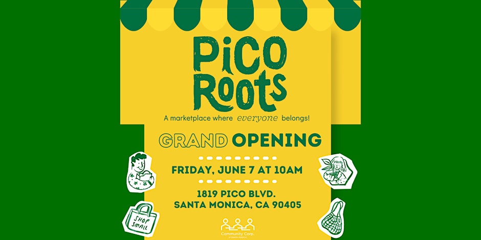 Pico Roots Marketplace Grand Opening | Visit Santa Monica